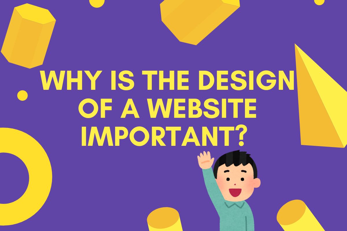 Why is the Design of a Website Important