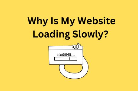 Why Is My Website Loading Slowly