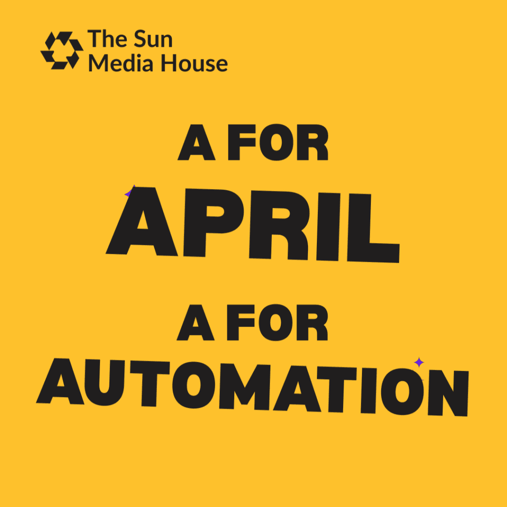 Cover Image that says A For April, A for Automation
